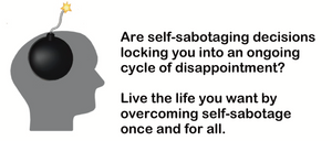 Overcome Self-Sabotage